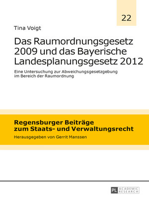 cover image of Das Raumordnungsgesetz 2009 und das Bayerische Landesplanungsgesetz 2012